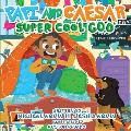 Papi and Caesar: Super Cool Goo