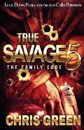 True Savage 5: The Family Code