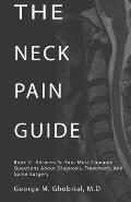 The Neck Pain Guide: Answering Your Most Common Questions About Neck Pain, Diagnosis, and Cervical Spine Surgery