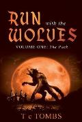Run with the Wolves: Volume One: The Pack