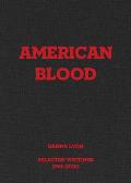 Danny Lyon American Blood Selected Writings 1961 2020