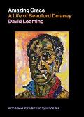 Amazing Grace: A Life of Beauford Delaney