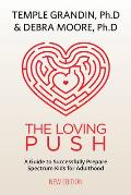 Loving Push 2nd Edition A Guide to Successfully Prepare Spectrum Kids for Adulthood