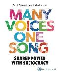 Many Voices One Song Shared Power with Sociocracy