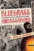 Bluegrass Ambassadors: The McLain Family Band in Appalachia and the World