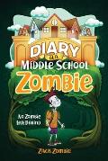 Diary of a Middle School Zombie: No Zombie Left Behind