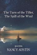 The Turn of the Tiller; The Spill of the Wind