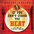 If You Can't Stand the Heat