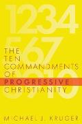 The Ten Commandments of Progressive Christianity