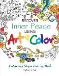 Recover Inner Peace Using Art & Color: A Recovery Slogan Coloring Book