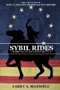 Sybil Rides: The True Story of Sybil Ludington the Female Paul Revere, The Burning of Danbury and Battle of Ridgefield