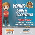 Young John D. Rockefeller: Smart Saver