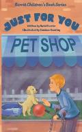The Just for You Pet Shop