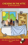 Chickens in the Attic Chapter Book: Sound-Out Phonics Books Help Developing Readers, including Students with Dyslexia, Learn to Read (Step 8 in a Syst
