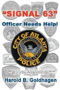 Signal 63: Officer Needs Help!