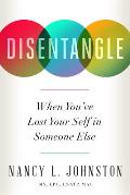 Disentangle When Youve Lost Your Self in Someone Else