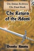 The Return of the Adoni: The Final Book of the Dulan Archives
