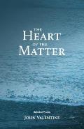 The Heart of the Matter: Selected Poems