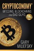 Cryptoconomy: Bitcoins, Blockchains & Bad Guys