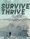 The Survive and Thrive Guide: An Illustrated Book with Tips, Techniques, and Quotes on Dealing with the Challenges in Your Life