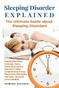 Sleeping Disorder Explained: The Ultimate Guide about Sleeping Disorders