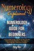 Numerology Explained: Numerology Guide for Beginners