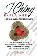 I Ching Explained: I Ching Guide for Beginners