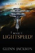 The Wilson Chronicles: Book 2: Lightspeed!