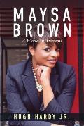 Maysa Brown: A World in Turmoil