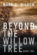 Beyond the Willow Tree: Book Two