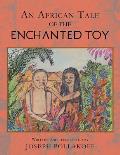 An African Tale of the Enchanted Toy
