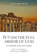 Put on the Full Armor of God: The Demands of Spiritual Warfare