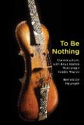 To Be Nothing: Conversations with Knut Hamre, Hardanger Fiddle Master