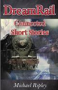 DreamRail: Connected Short Stories