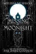 Missing By Moonlight: The Second Book of the Dark Goddess