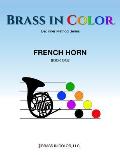 Brass in Color: French Horn Book 1