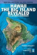 Hawaii the Big Island Revealed 9th Edition The Ultimate Guidebook