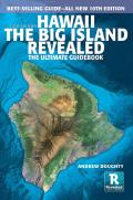 Hawaii the Big Island Revealed 10th Edition The Ultimate Guidebook