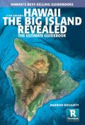 Hawaii the Big Island Revealed 11th Edition The Ultimate Guidebook