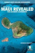 Maui Revealed The Ultimate Guidebook 11th Edition
