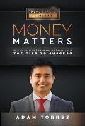 Money Matters: World's Leading Entrepreneurs Reveal Their Top Tips to Success (Vol. 1 - Edition 1)