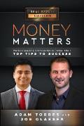 Money Matters: World's Leading Entrepreneurs Reveal Their Top Tips to Success (Vol.1 - Edition 4)