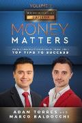 Money Matters: World's Leading Entrepreneurs Reveal Their Top Tips To Success (Business Leaders Vol.2 - Edition 4)