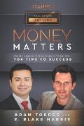 Money Matters: World's Leading Entrepreneurs Reveal Their Top Tips To Success (Real Estate Vol.2 - Edition 4)