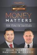 Money Matters: World's Leading Entrepreneurs Reveal Their Top Tips To Success (Real Estate Vol.2 - Edition 5)