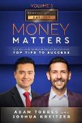 Money Matters: World's Leading Entrepreneurs Reveal Their Top Tips To Success (Business Leaders Vol.3 - Edition 7)