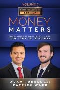 Money Matters: World's Leading Entrepreneurs Reveal Their Top Tips To Success (Business Leaders Vol.3 - Edition 5)