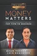 Money Matters: World's Leading Entrepreneurs Reveal Their Top Tips To Success (Vol.1 - Edition 14)