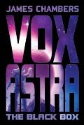 Vox Astra: The Black Box