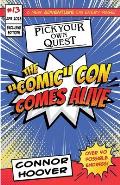 Pick Your Own Quest: The Comic Con Comes Alive